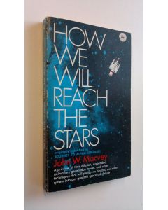 Kirjailijan John W. Macvey käytetty kirja How We Will Reach the Stars