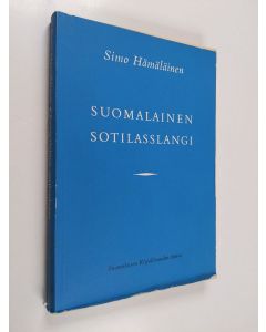 Kirjailijan Simo Hämäläinen käytetty kirja Suomalainen sotilasslangi 1 : sanasto