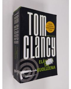 Kirjailijan Tom Clancy & Grant Blackwood käytetty kirja Elävänä tai kuolleena