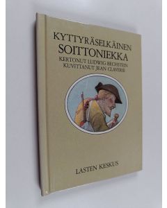 Kirjailijan Ludwig Bechstein käytetty kirja Kyttyräselkäinen soittoniekka