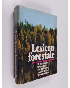 Kirjailijan Paavo Aro käytetty kirja Lexicon forestale = Metsäsanakirja = Skogsordbok