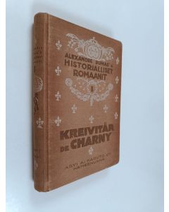 Kirjailijan Alexandre Dumas käytetty kirja Kreivitär de Charny : romaani Ranskan vallankumouksesta