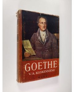 Kirjailijan V. A. Koskenniemi käytetty kirja Goethe : keskipäivä ja elämänilta