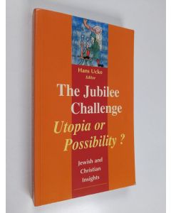 käytetty kirja The jubilee challenge : utopia or possibility : Jewish and Christian insights