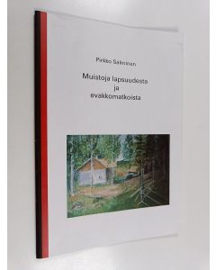 Kirjailijan Pirkko Salminen käytetty teos Muistoja lapsuudesta ja evakkomatkoista