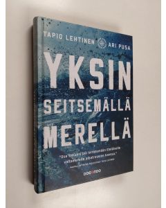 Kirjailijan Tapio Lehtinen käytetty kirja Yksin seitsemällä merellä (ERINOMAINEN)