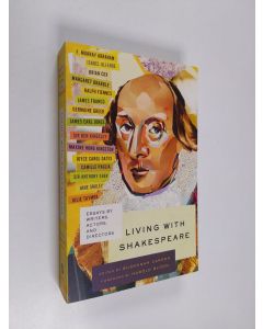 Kirjailijan Susannah Carson käytetty kirja Living with Shakespeare - Essays by Writers, Actors, and Directors