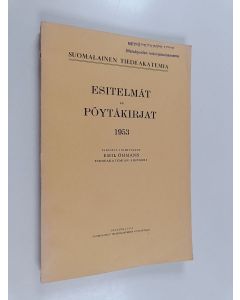 Tekijän Emil Öhmann  käytetty kirja Esitelmät ja pöytäkirjat 1953