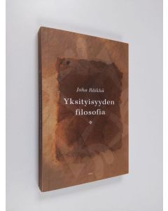 Kirjailijan Juha Räikkä käytetty kirja Yksityisyyden filosofia (ERINOMAINEN)