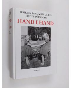 Kirjailijan Irmelin Sandman Lilius käytetty kirja Hand i hand