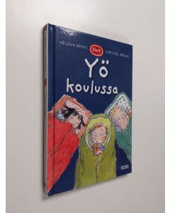 Kirjailijan Christel Rönns & Helena Bross käytetty kirja Yö koulussa (lukematon)