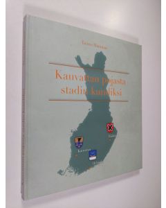 Kirjailijan Tauno Hammar käytetty kirja Kauvattan pojasta Stadin kundiksi (signeerattu)