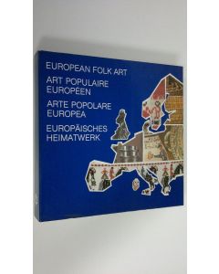 Kirjailijan Luigi Lao käytetty kirja European folk art = Art populaire Europeen = Arte popolare Europea = Europäisches heimatwerk : Catalogo Della 1a mostra dell'arte popolare Europea 1984/85