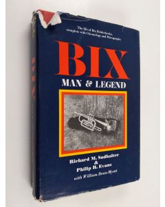 Kirjailijan Richard M. Sudhalter käytetty kirja Bix: man & legend
