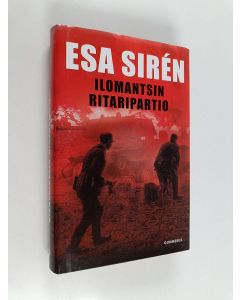 Kirjailijan Esa Siren käytetty kirja Ilomantsin ritaripartio (ERINOMAINEN)