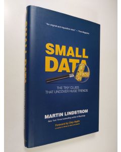 Kirjailijan Martin Lindstrom käytetty kirja Small Data - The Tiny Clues That Uncover Huge Trends