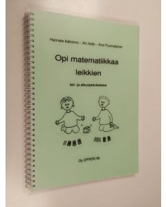 Kirjailijan Hannele Ikäheimo käytetty teos Opi matematiikkaa leikkien esi- ja alkuopetuksessa