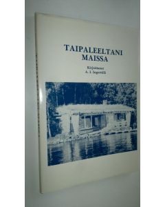 Kirjailijan Aarno Ilmari Ingerttilä käytetty kirja Taipaleeltani maissa