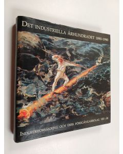 Kirjailijan Markku Kuisma käytetty kirja Det industriella århundradet 1890-1990 : Industriförsäkring och dess föregångarbolag 100 år