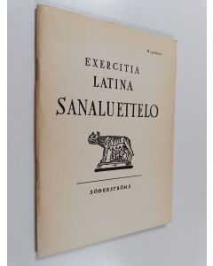 Kirjailijan F. Gustafsson käytetty teos Exercitia latina : sanaluettelo B-painos