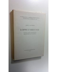 Kirjailijan Aimo O. Aaltonen käytetty kirja Loppuunmyynti : vilpillisen kilpailun ehkäisemislain valossa