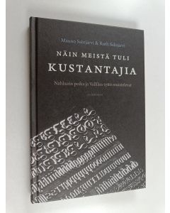 Kirjailijan Mauno Salojärvi käytetty kirja Näin meistä tuli kustantajia : nahkurin poika ja Vallilan tyttö muistelevat