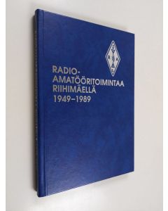 käytetty kirja Radioamatööritoimintaa Riihimäellä : Riihimäen kolmoset ry 1949-1989