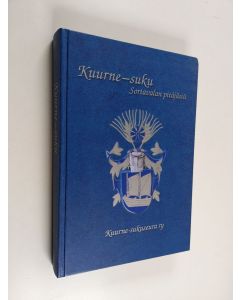 Kirjailijan Aili Kuurne-Pänttäjä käytetty kirja Kuurne-suku Sortavalan pitäjästä