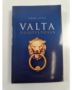 Kirjailijan Jorma Sipila uusi kirja Valta yliopistossa (UUSI)