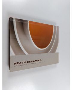 Kirjailijan Amos Klausner käytetty kirja Heath Ceramics - The Complexity of Simplicity (Pottery Books, Books About Ceramics)