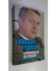 Kirjailijan Kalevi Sorsa käytetty kirja Kansanvallan kysymyksiä