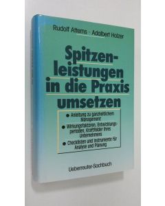 Kirjailijan Rudolf Attems käytetty kirja Spitzenleistungen in die Praxis umsetzen