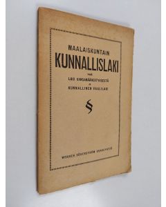 käytetty kirja Maalaiskuntain kunnallislaki ynnä laki kansanäänestyksestä ja kunnallinen vaalilaki