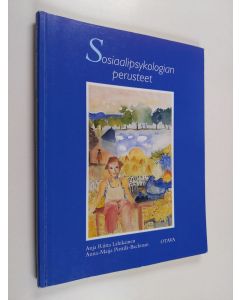 Kirjailijan Anja Riitta Lahikainen käytetty kirja Sosiaalipsykologian perusteet