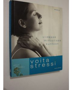 Kirjailijan Anna Selby käytetty kirja Voita stressi : viidessä minuutissa kuntoon
