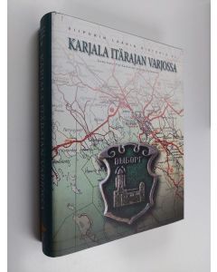 Tekijän Yrjö ym. Kaukiainen  käytetty kirja Viipurin läänin historia 6 : Karjala itärajan varjossa