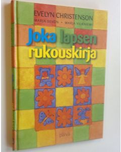 Kirjailijan Evelyn Christenson uusi kirja Joka lapsen rukouskirja (UUSI)