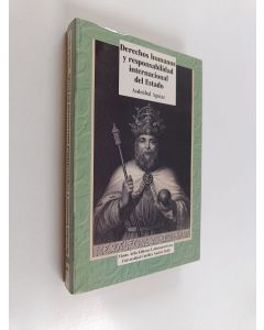 Kirjailijan Asdrúbal Aguiar Aranguren käytetty kirja Derechos humanos y responsabilidad internacional del estado