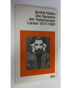 Kirjailijan Andre Heller käytetty kirja Die Sprache der Salamander Lieder 1971-1981