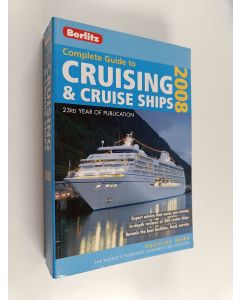 Kirjailijan Douglas Ward käytetty kirja Berlitz Complete Guide to Cruising & Cruise Ships 2008