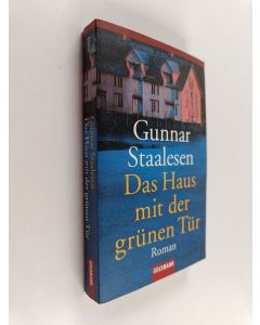 Tekijän Gunnar Staalesen & Kerstin Hartmann-Butt  käytetty kirja Das Haus mit der grünen Tür - Roman