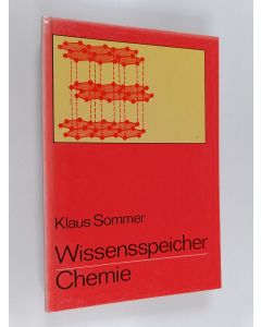 Kirjailijan Klaus Sommer käytetty kirja Wissensspeicher Chemie - das Wichtigste bis zum Abitur in Stichworten und Übersichten