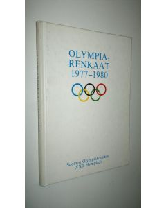 käytetty kirja Olympiarenkaat 1977-1980 : Suomen olympiakomitea : XXII olympiadi Lake Placid - Moskova