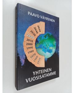 Kirjailijan Paavo Väyrynen käytetty kirja Yhteinen vuosisatamme (ERINOMAINEN)