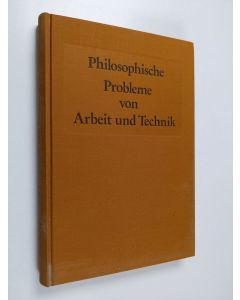 Kirjailijan Albert Menne käytetty kirja Philosophische Probleme von Arbeit und Technik