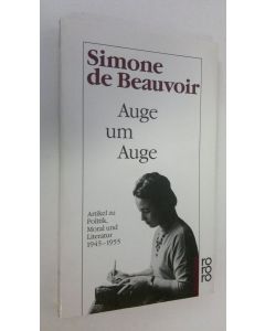 Kirjailijan Simone de Beauvoir käytetty kirja Auge um Auge : Artikel zu Politik, Moral und Literatur 1945-1955 (UUDENVEROINEN)