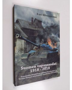 Kirjailijan Kari Silvennoinen käytetty kirja Suomen vapaussodat 1918-2018 : kansainvälisoikeudellinen tutkimus Neuvostoliiton ja Venäjän Suomeen kohdistamien sotarikosten 100 vuodesta