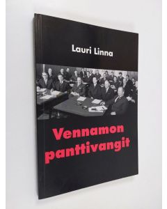 Kirjailijan Lauri Linna käytetty kirja Vennamon panttivangit