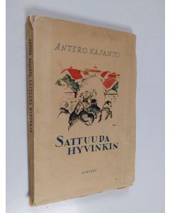 Kirjailijan Antero Kajanto käytetty kirja Sattuupa hyvinkin : novelleja