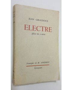 Kirjailijan Jean Giraudoux käytetty kirja Electre : piece en 2 actes